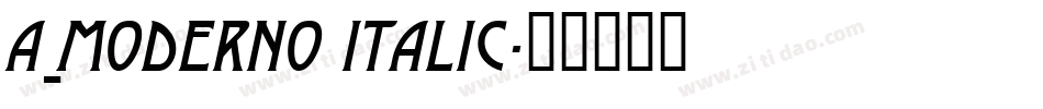 a_Moderno Italic字体转换